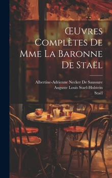 Hardcover OEuvres Complètes De Mme La Baronne De Staël [French] Book