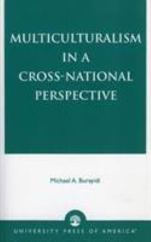 Paperback Multiculturalism in a Cross-National Perspective Book