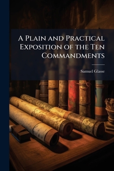 Paperback A Plain and Practical Exposition of the Ten Commandments Book