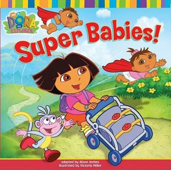 Paperback Super Babies! (Dora the Explorer) Book