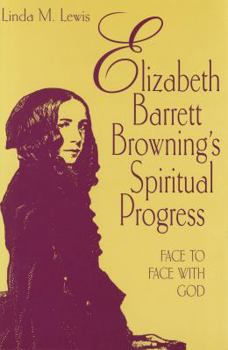 Elizabeth Barrett Browning's Spiritual Progress: Face to Face With God