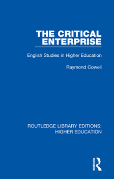 Paperback The Critical Enterprise: English Studies in Higher Education Book