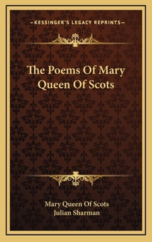 Hardcover The Poems Of Mary Queen Of Scots Book