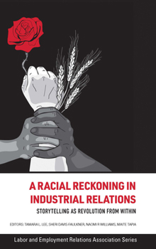 Paperback A Racial Reckoning in Industrial Relations: Storytelling as Revolution from Within Book
