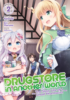 Paperback Drugstore in Another World: The Slow Life of a Cheat Pharmacist (Manga) Vol. 2 Book