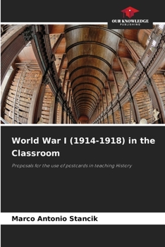 Paperback World War I (1914-1918) in the Classroom Book