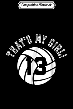 Paperback Composition Notebook: That's My Girl #23 Volleyball Player Mom or Dad Gift Journal/Notebook Blank Lined Ruled 6x9 100 Pages Book