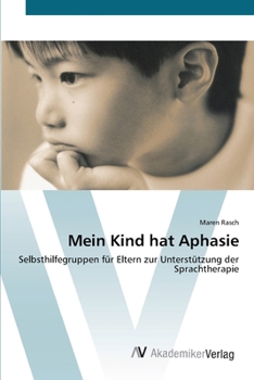 Paperback Mein Kind hat Aphasie [German] Book