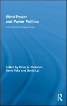 Hardcover Wind Power and Power Politics: International Perspectives Book
