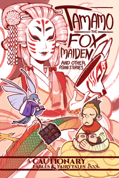 Paperback Tamamo the Fox Maiden and Other Asian Stories: And Other Asian Stories Book