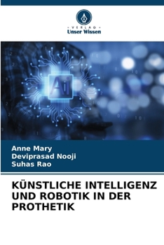 Paperback Künstliche Intelligenz Und Robotik in Der Prothetik [German] Book
