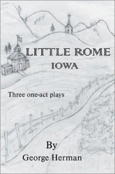 Little Rome Iowa: Three One-Act Plays