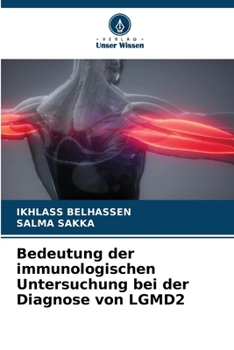 Paperback Bedeutung der immunologischen Untersuchung bei der Diagnose von LGMD2 [German] Book