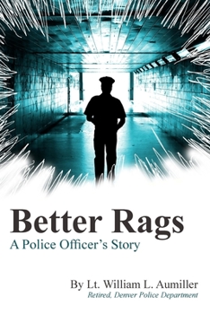 Paperback Better Rags: A Police Officer's Story Book