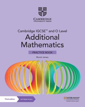 Paperback Cambridge Igcse(tm) and O Level Additional Mathematics Practice Book with Digital Version (2 Years' Access) Book