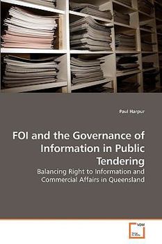 Paperback FOI and the Governance of Information in Public Tendering Book