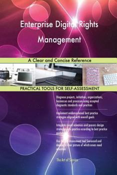Paperback Enterprise Digital Rights Management A Clear and Concise Reference Book