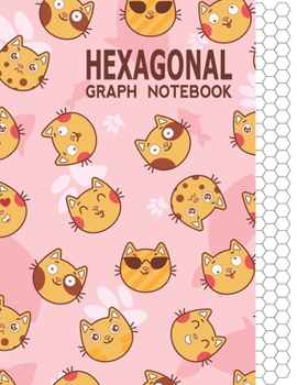 Hexagonal Graph Notebook: Graph Paper Workbook for Organic Chemistry & Design Game Mapping(Hex crawl) with Unique Cat Emoji Themed Cover