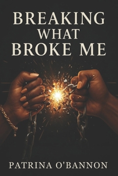 Paperback Breaking What Broke Me: The Curse End With Me Book