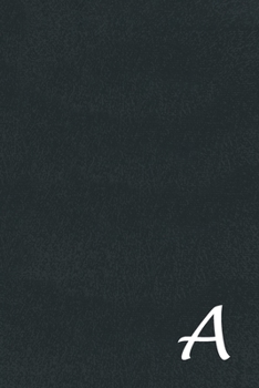 Paperback A: Initial Monogram Notebook A, A Monogram Journal A, A Monogram Notepad A, 100 Pages with Glossy Black Cover Book