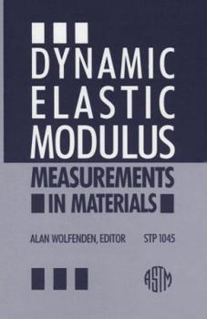 Hardcover Dynamic Elastic Modulus Measurements in Materials (Astm Special Technical Publication) Book