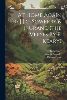 Paperback At Home Again [by] J.g. Sowerby & T. Crane. (the Verses By E. Keary) Book