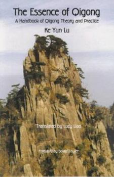 Paperback The Essence of Qigong: A Handbook of Qigong Theory and Practice Book