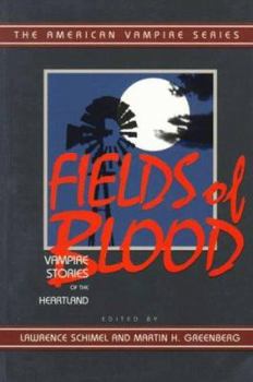 Paperback Fields of Blood: Vampire Stories of the Heartland Book