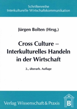 Cross Culture - Interkulturelles Handeln in der Wirtschaft