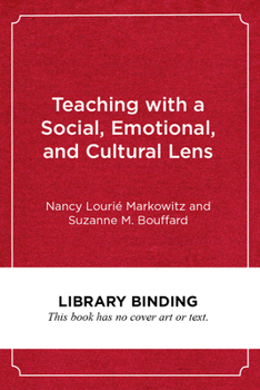 Library Binding Teaching with a Social, Emotional, and Cultural Lens: A Framework for Educators and Teacher Educators Book