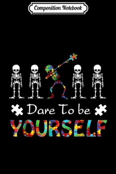 Paperback Composition Notebook: Autism Awareness For Boys Dare To Be Yourself Journal/Notebook Blank Lined Ruled 6x9 100 Pages Book