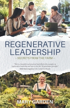 Paperback Regenerative Leadership: Secrets From The Farm Book