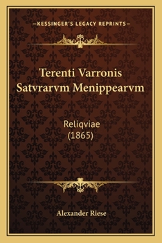 Paperback Terenti Varronis Satvrarvm Menippearvm: Reliqviae (1865) [Latin] Book