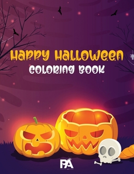 Happy Halloween Coloring Book: 100 Spooky Coloring Pages Filled With Monsters, Witches, Pumpkin, Haunted House and Many More