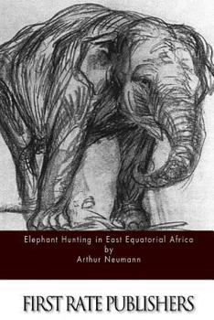 Paperback Elephant Hunting in East Equatorial Africa Book