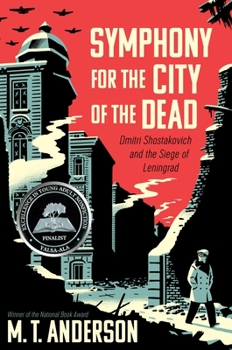 Hardcover Symphony for the City of the Dead: Dmitri Shostakovich and the Siege of Leningrad Book