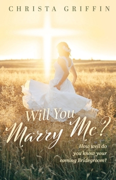 Will You Marry Me?: How Well Do You Know Your Bridegroom?: How Well Do You Know Your Coming Bridegroom?: How well Do you Know your Coming Bridegroom?: How Well Do You Know Your Coming Bridegroom?