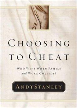 Hardcover Choosing to Cheat: Who Wins When Family and Work Collide? Book