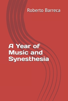A Year of Music and Synesthesia (Roberto Barreca)