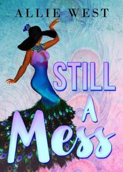 Paperback Still A Mess (Addressing The Mess) Book
