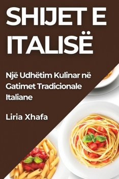 Paperback Shijet e Italisë: Shijet e Italisë [Albanian] Book