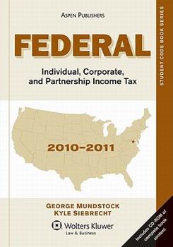 Paperback Federal Individual, Corporate, and Partnership Income Tax: With Commentary, 2010-2011 Edition Book