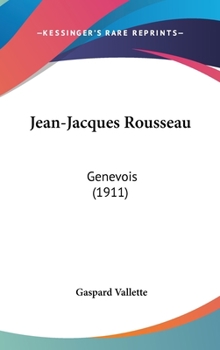 Hardcover Jean-Jacques Rousseau: Genevois (1911) Book