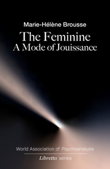 Paperback The Feminine: A Mode of Jouissance Book