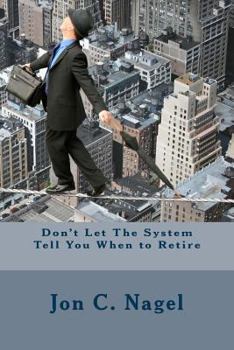 Paperback Don't Let the System Tell You When to Retire Book