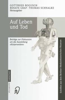 Paperback Auf Leben Und Tod: Beiträge Zur Diskussion Um Die Ausstellung 'Körperwelten' [German] Book