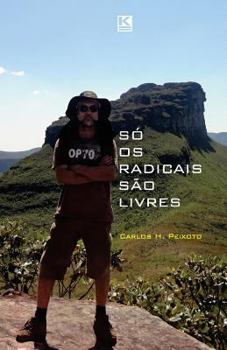 Paperback Só os radicais são livres [Portuguese] Book