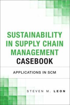 Hardcover Sustainability in Supply Chain Management Casebook: Applications in SCM Book