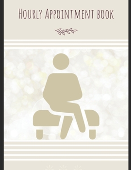 Paperback Hourly Appointment Book: Vertical hourly planner with a daily & weekly over view - Therapist cover Book
