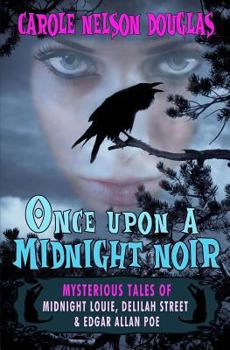 Once Upon a Midnight Noir: Midnight Louie and Delilah Street Stories